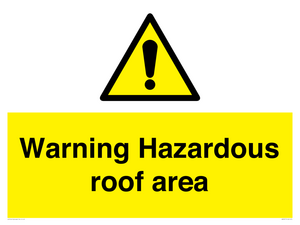 Warning Hazardous roof area